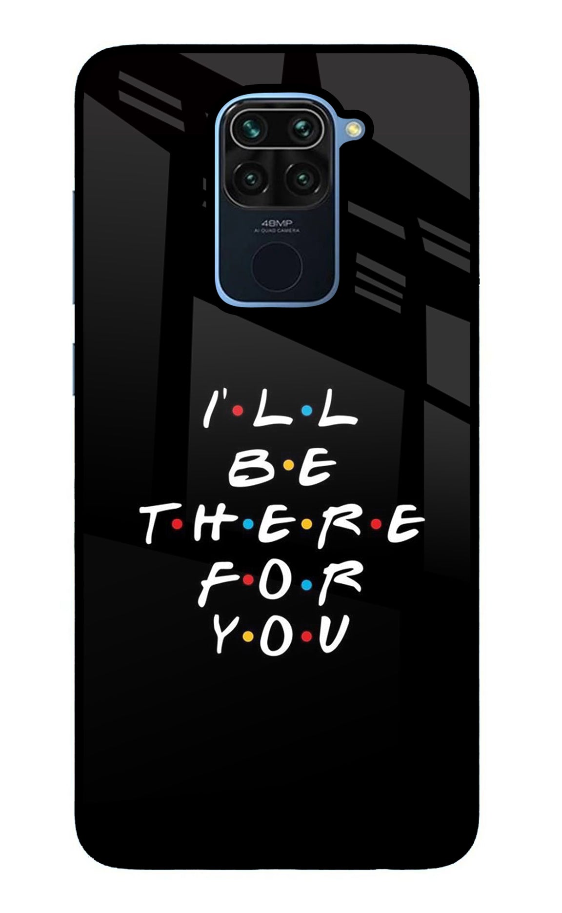 I'll Be There For You Redmi Note 9 Back Cover