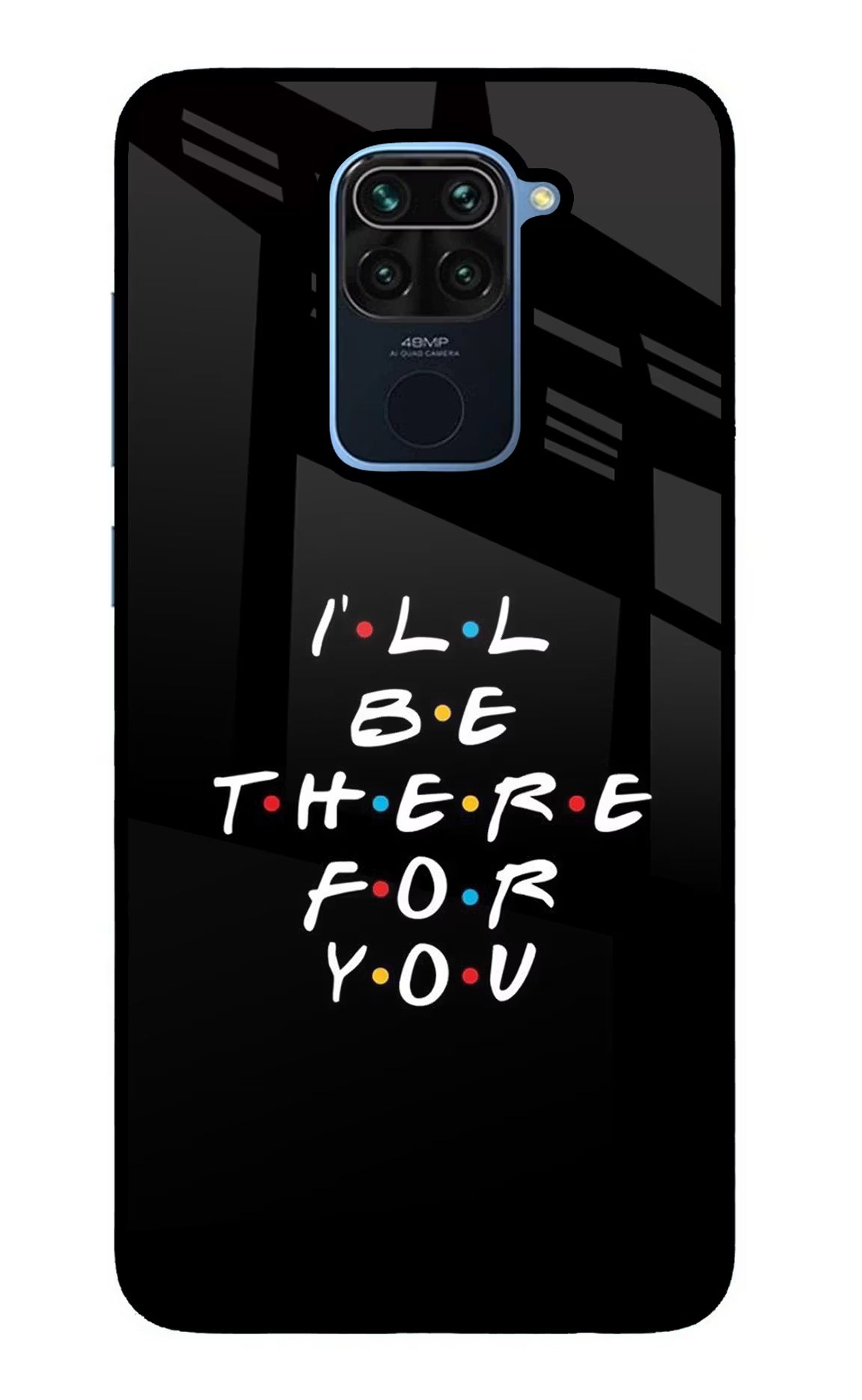I'll Be There For You Redmi Note 9 Glass Case Back Cover by Casekaro