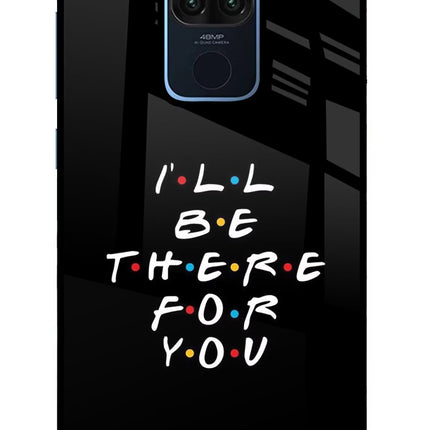 I'll Be There For You Redmi Note 9 Glass Case