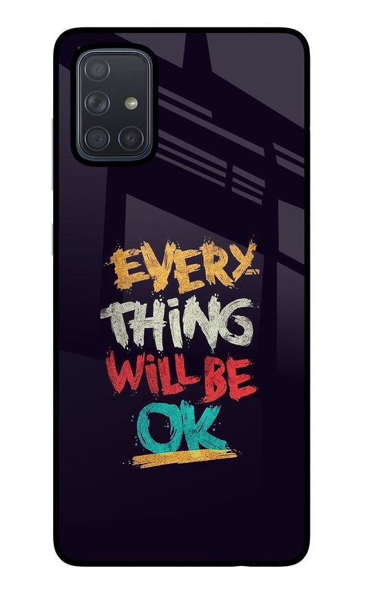 Everything Will Be Ok Samsung A71 Glass Case