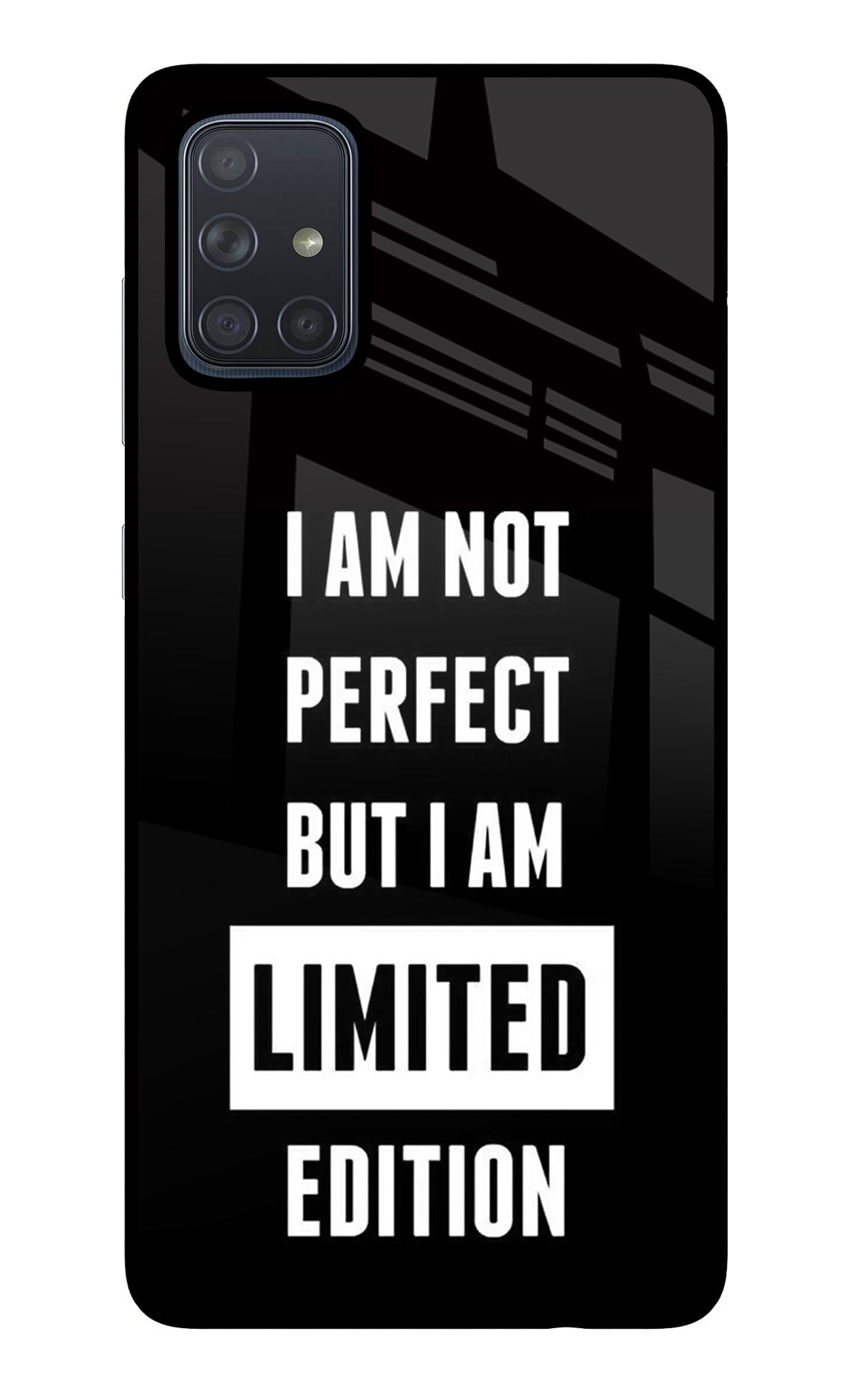 I Am Not Perfect But I Am Limited Edition Samsung A71 Glass Case