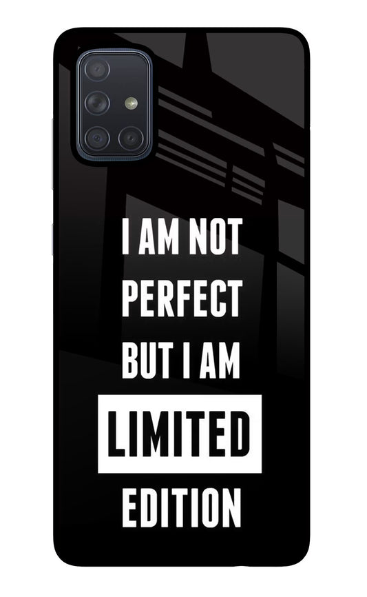 I Am Not Perfect But I Am Limited Edition Samsung A71 Glass Case