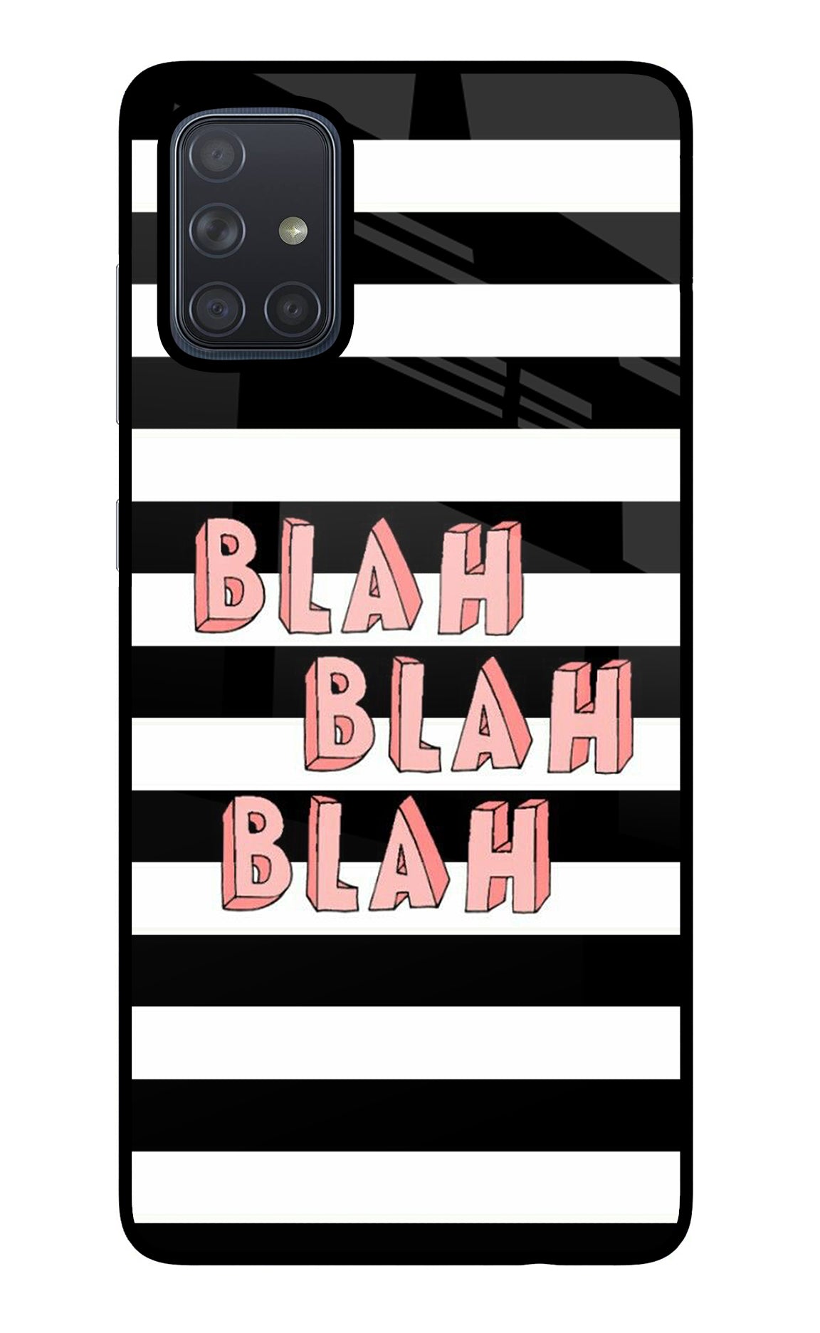 Blah Blah Blah Samsung A71 Glass Case