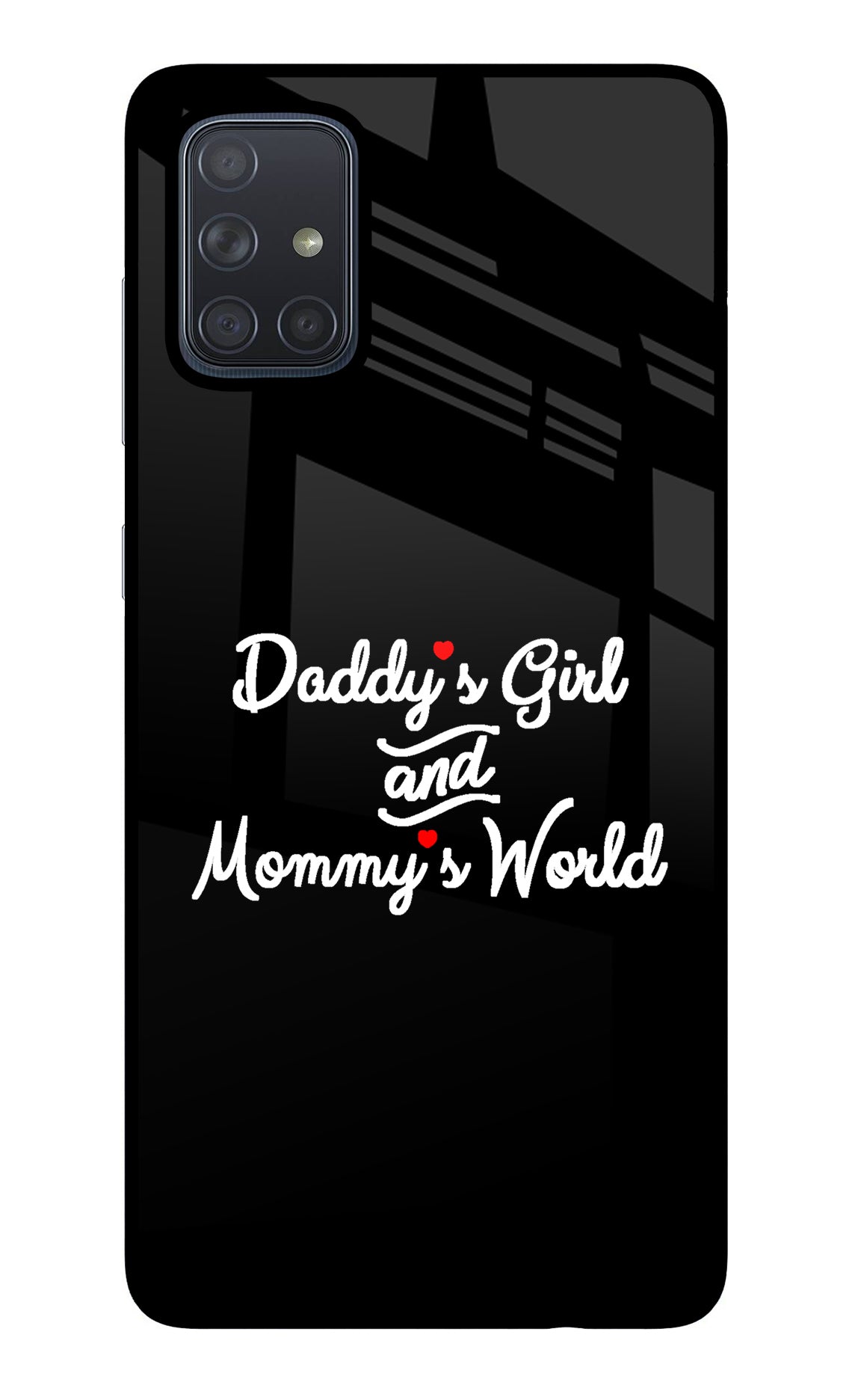 Daddy's Girl and Mommy's World Samsung A71 Back Cover