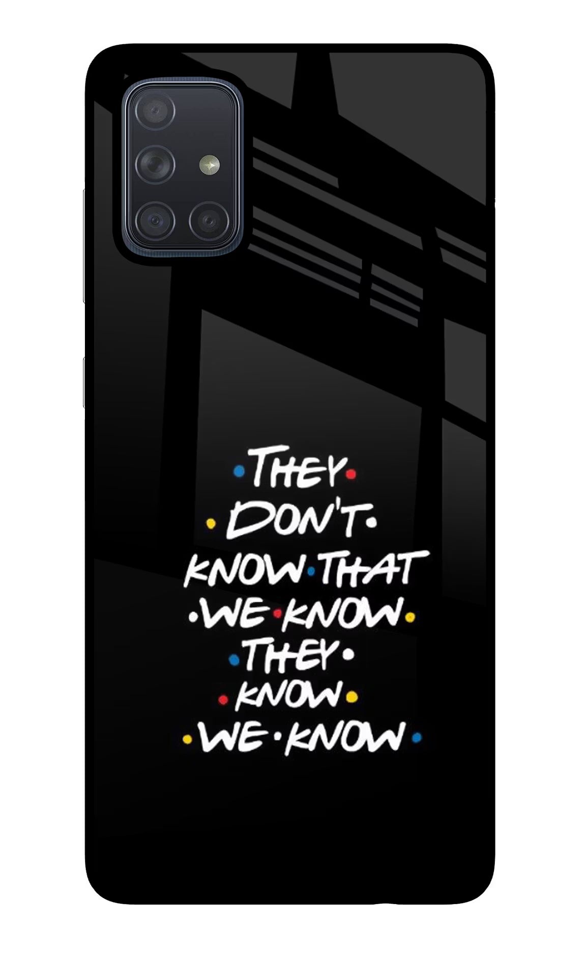 FRIENDS Dialogue Samsung A71 Glass Case Back Cover by Casekaro