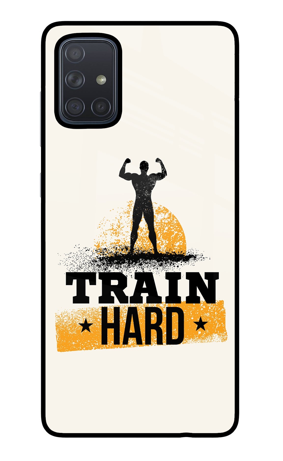 Train Hard Samsung A71 Glass Case