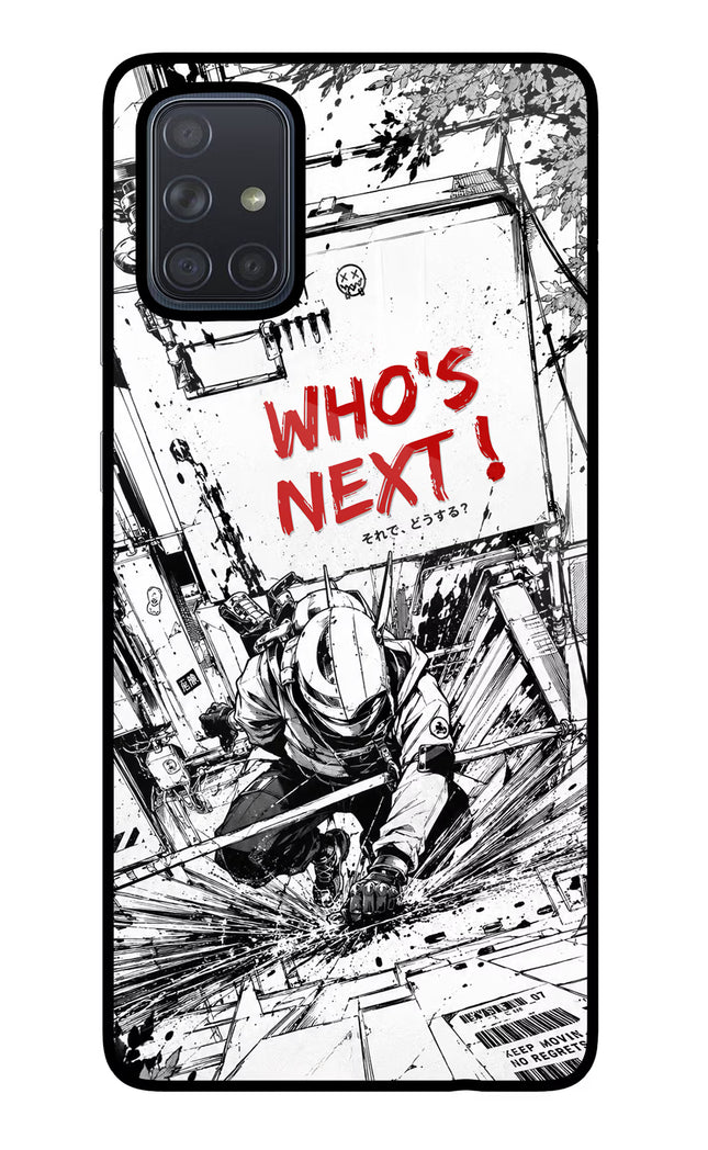 Who's Next Samsung A71 Glass Case Back Cover by Casekaro