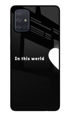 This World Samsung A71 Glass Case