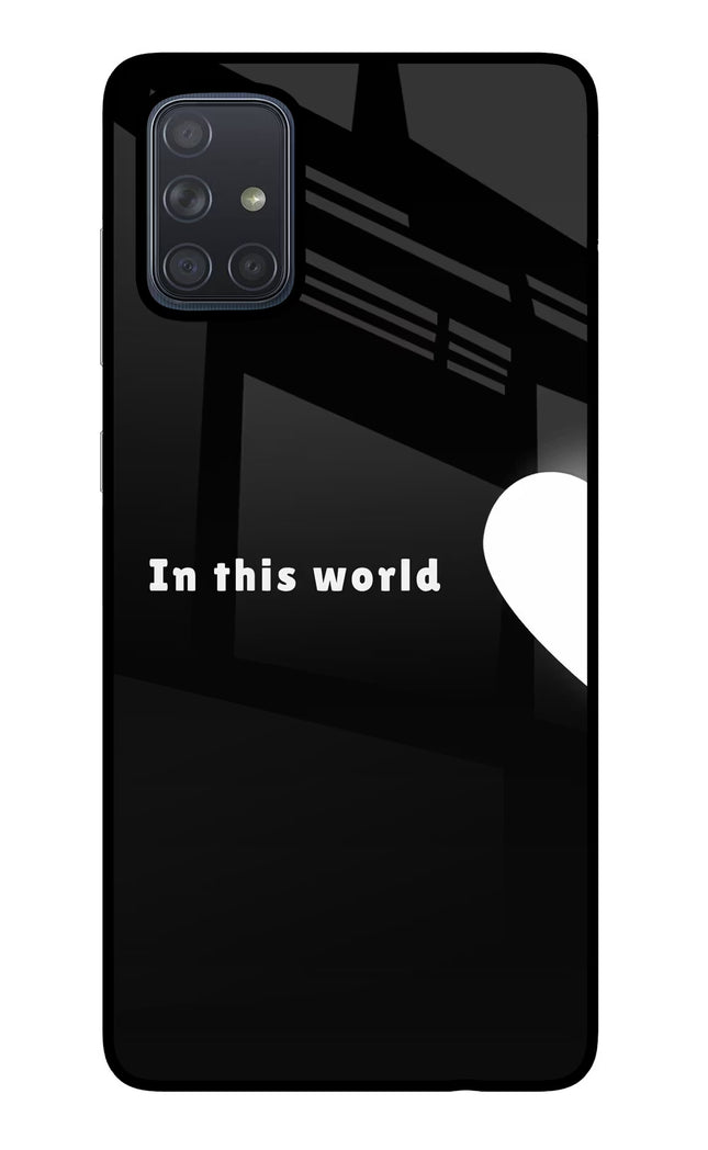 This World Samsung A71 Glass Case