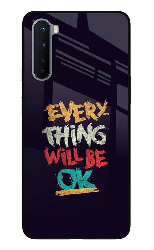 Everything Will Be Ok Oneplus Nord Glass Case