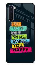 Do More Of What Makes You Happy Oneplus Nord Glass Case
