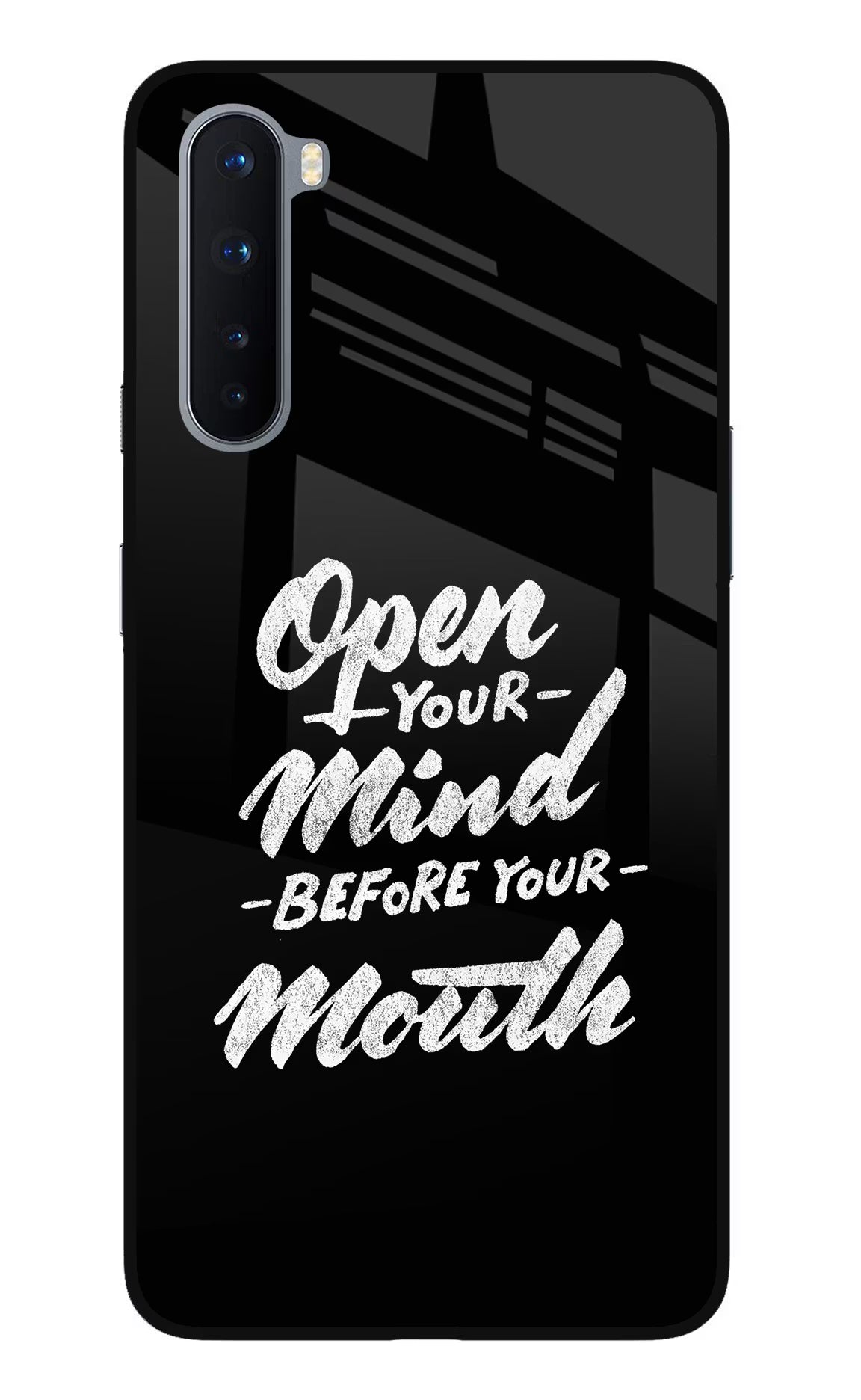 Open Your Mind Before Your Mouth Oneplus Nord Glass Case Back Cover by Casekaro