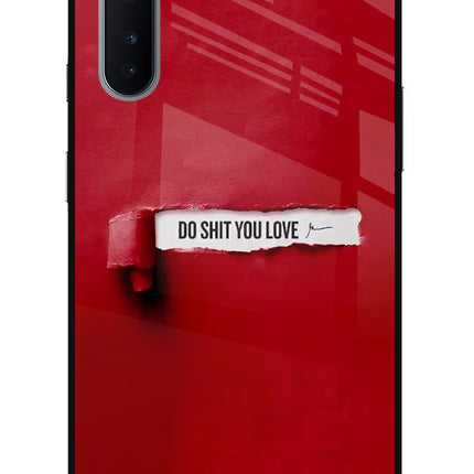 Do Shit You Love Oneplus Nord Glass Case