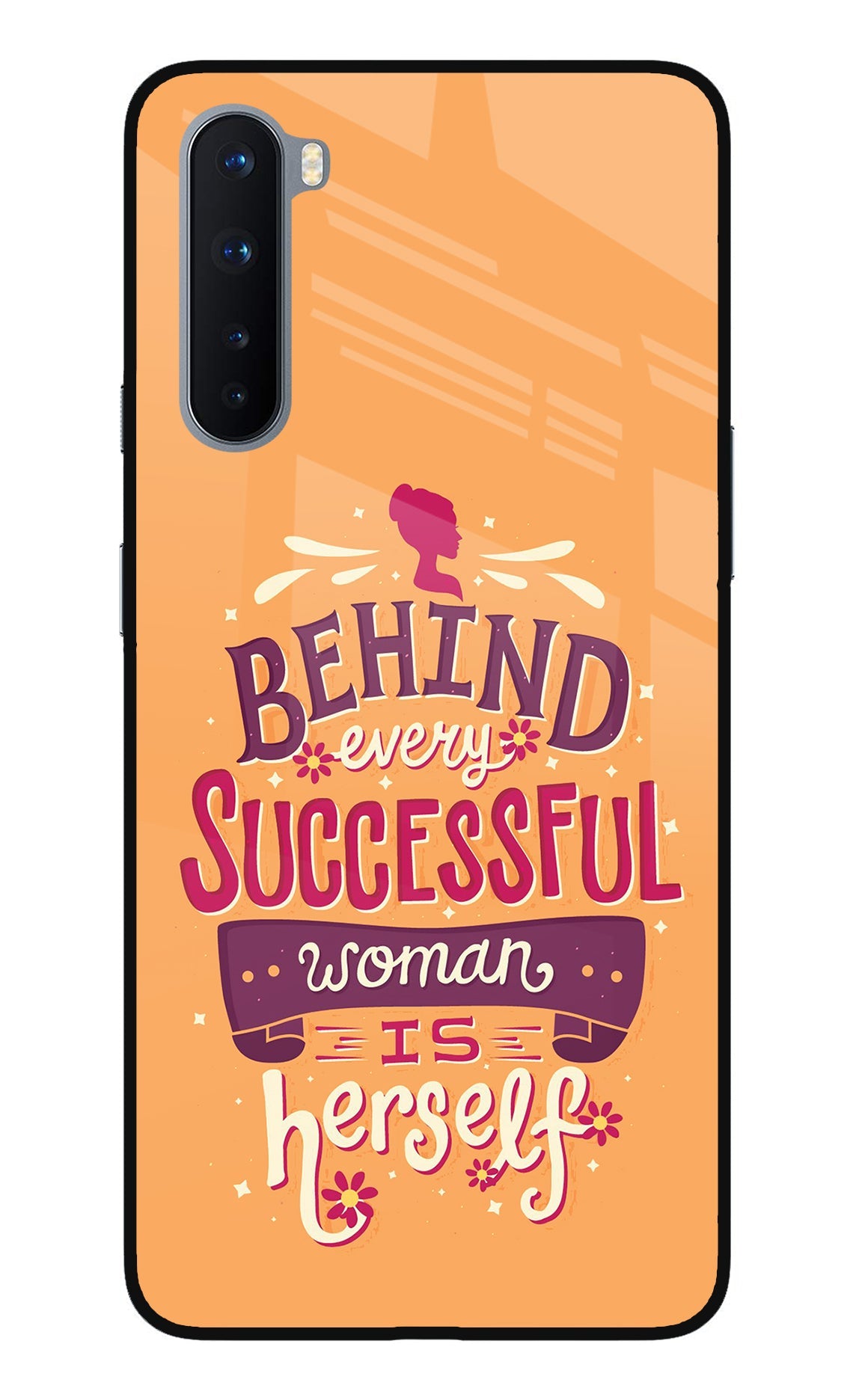 Behind Every Successful Woman There Is Herself Oneplus Nord Back Cover