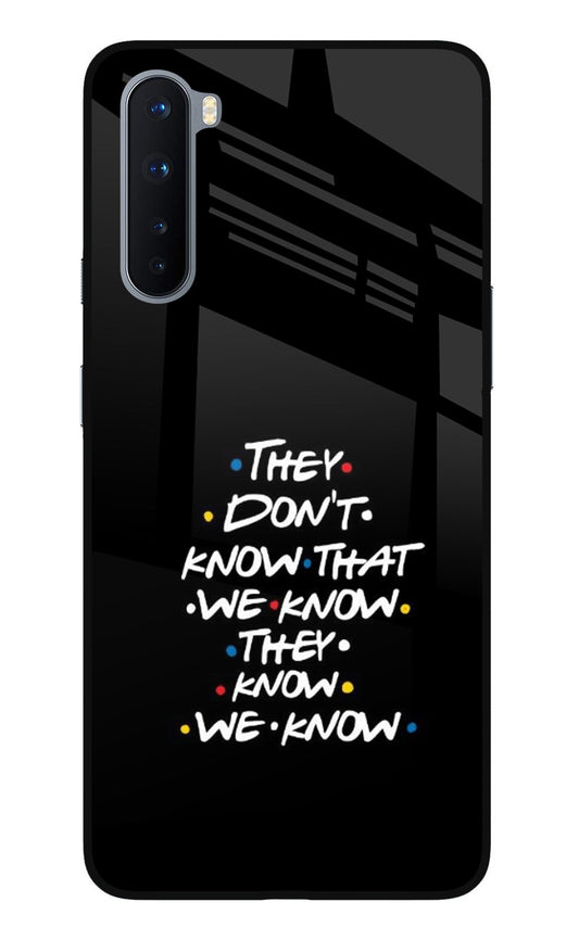 FRIENDS Dialogue Oneplus Nord Glass Case