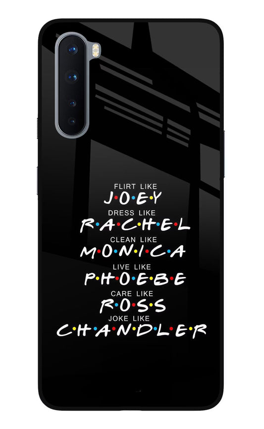 FRIENDS Character Oneplus Nord Glass Case