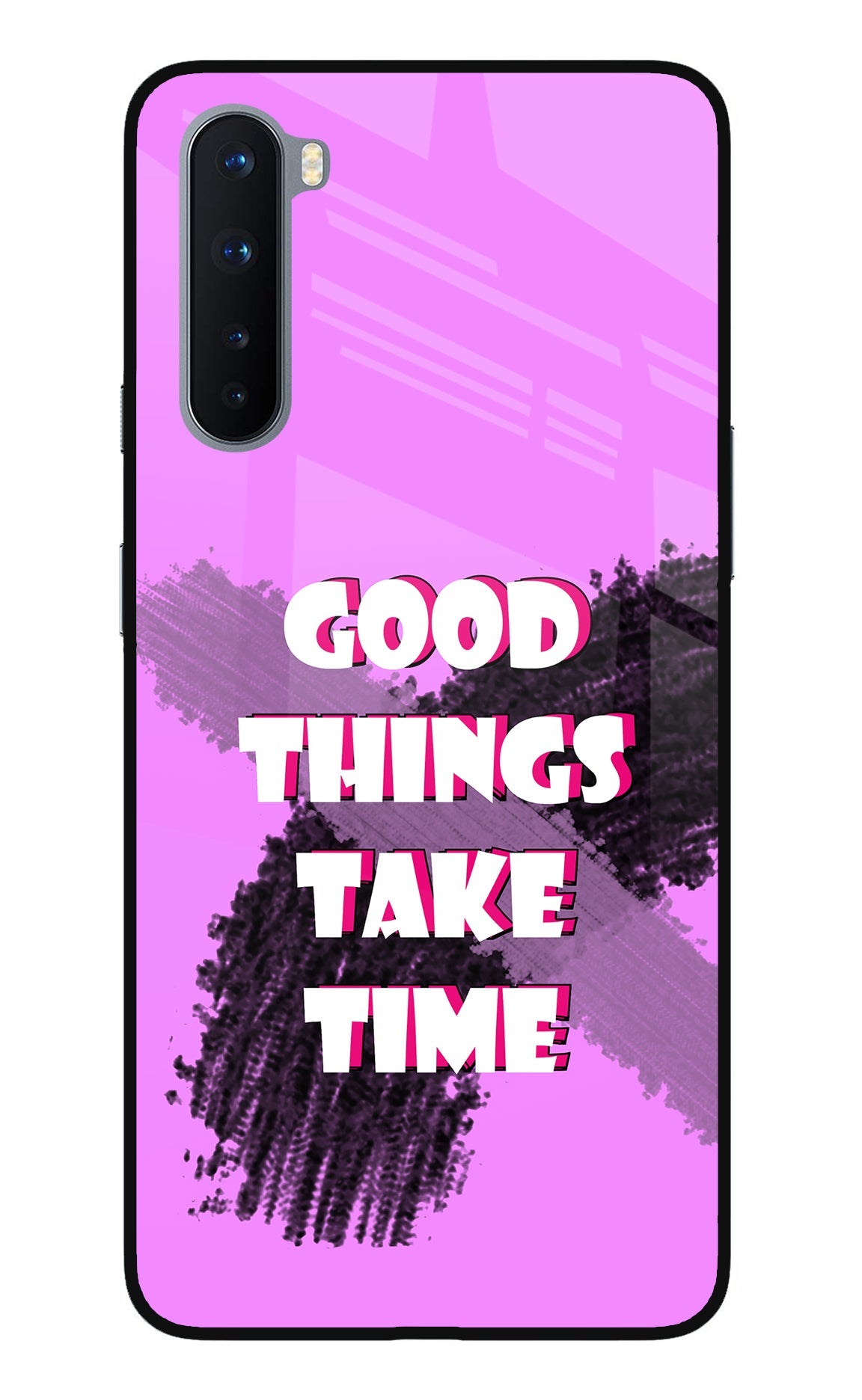 Good Things Take Time Oneplus Nord Glass Case