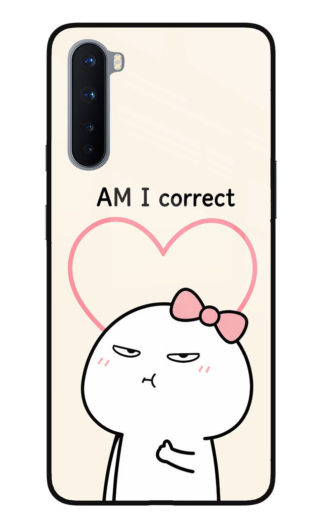 Always Right Oneplus Nord Glass Case