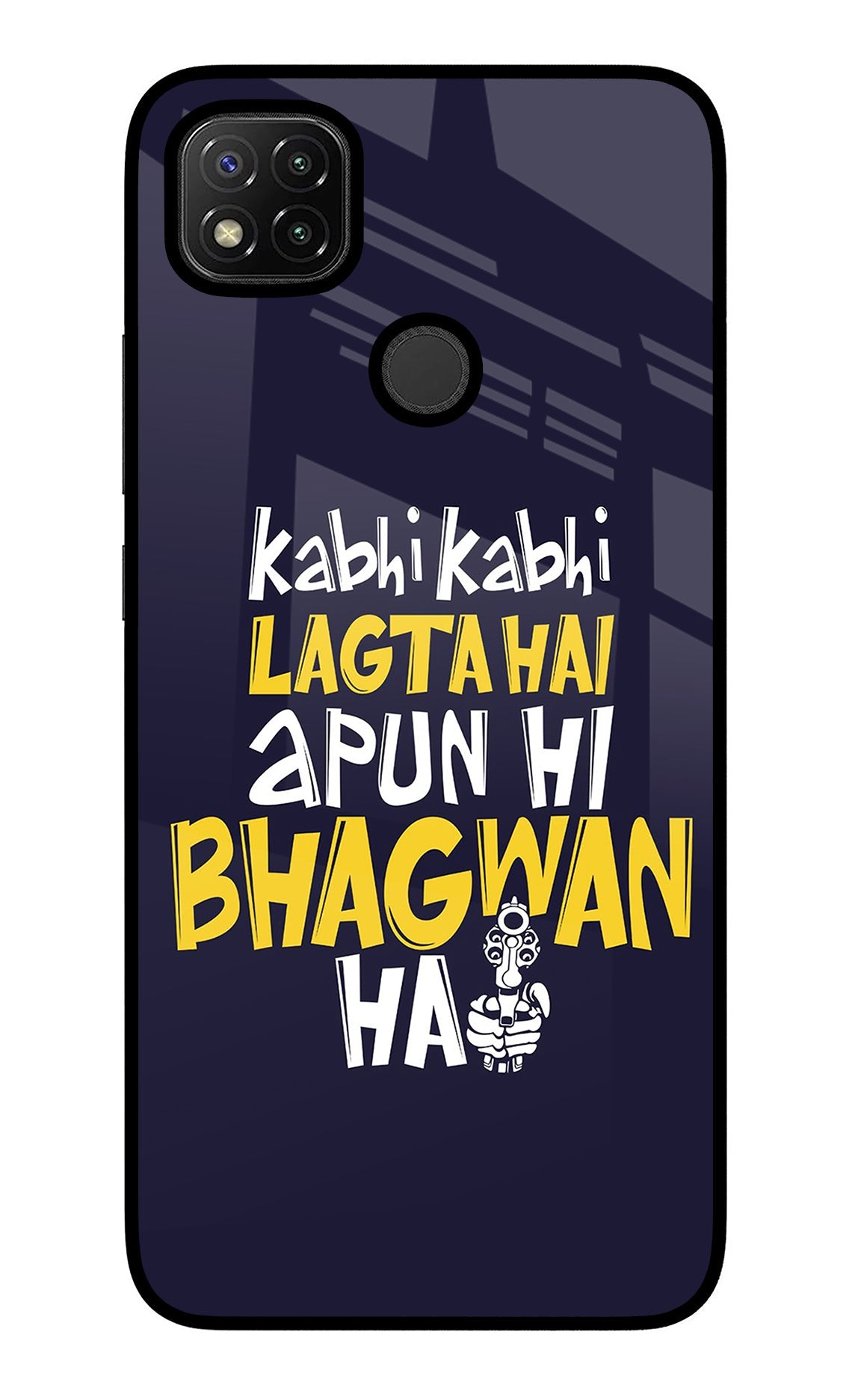 Kabhi Kabhi Lagta Hai Apun Hi Bhagwan Hai Redmi 9 Back Cover