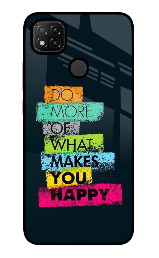 Do More Of What Makes You Happy Redmi 9 Glass Case