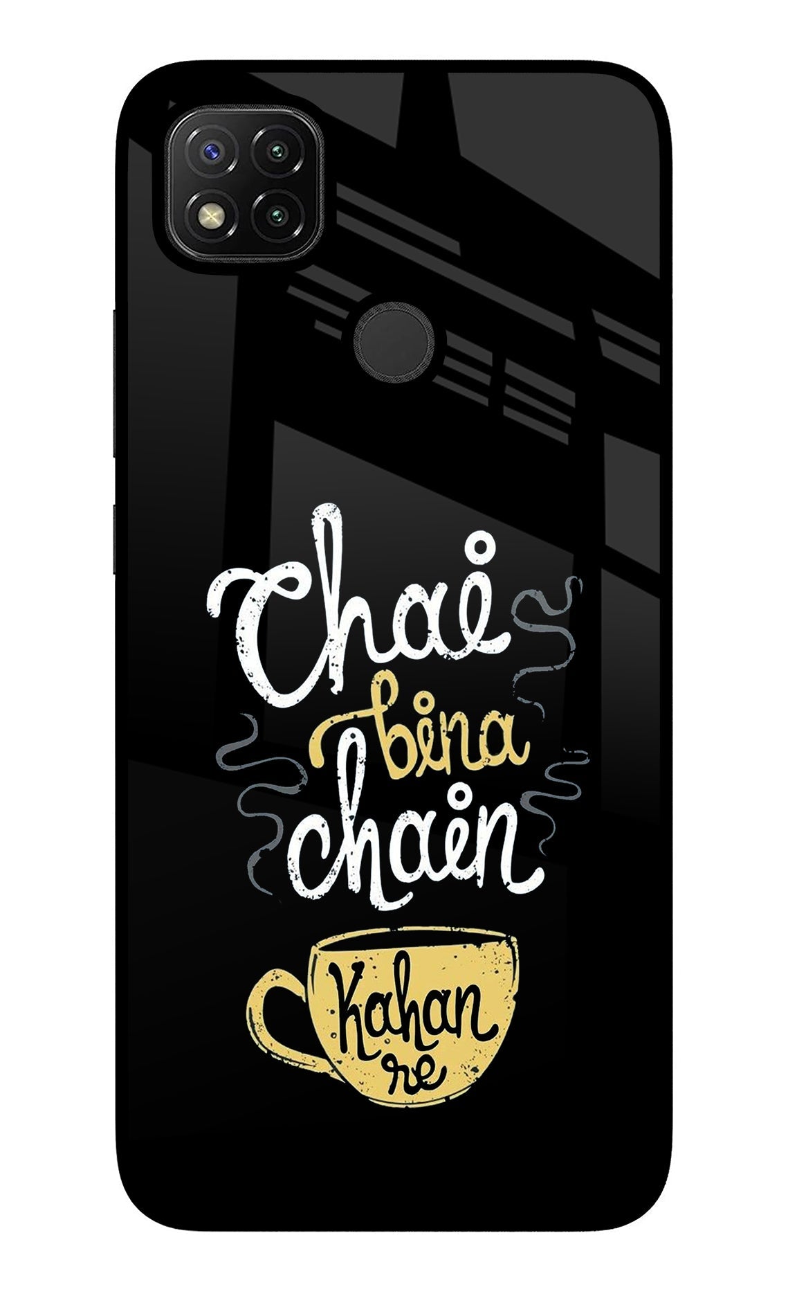 Chai Bina Chain Kaha Re Redmi 9 Glass Case