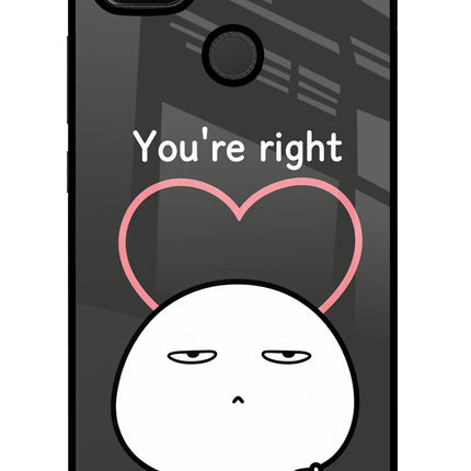 You're Right Redmi 9 Glass Case