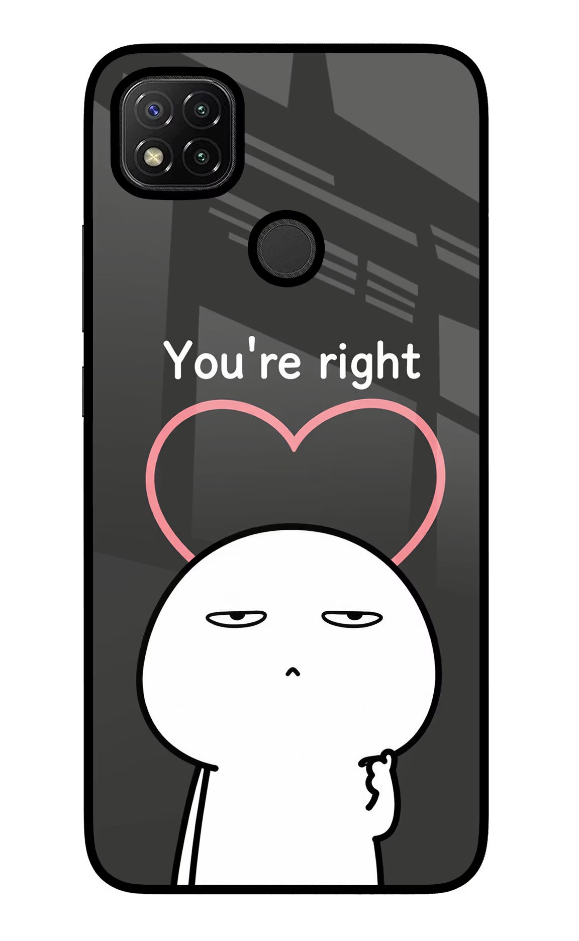 You're Right Redmi 9 Glass Case
