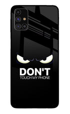 Don'T Touch My Phone Samsung M31s Glass Case
