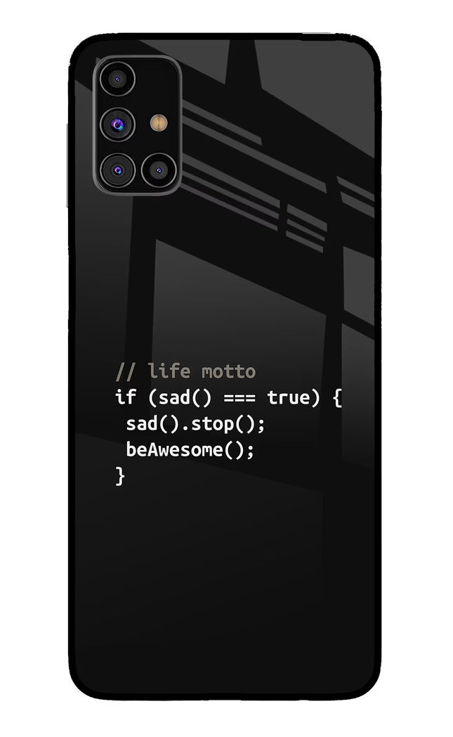 Life Motto Code Samsung M31s Glass Case