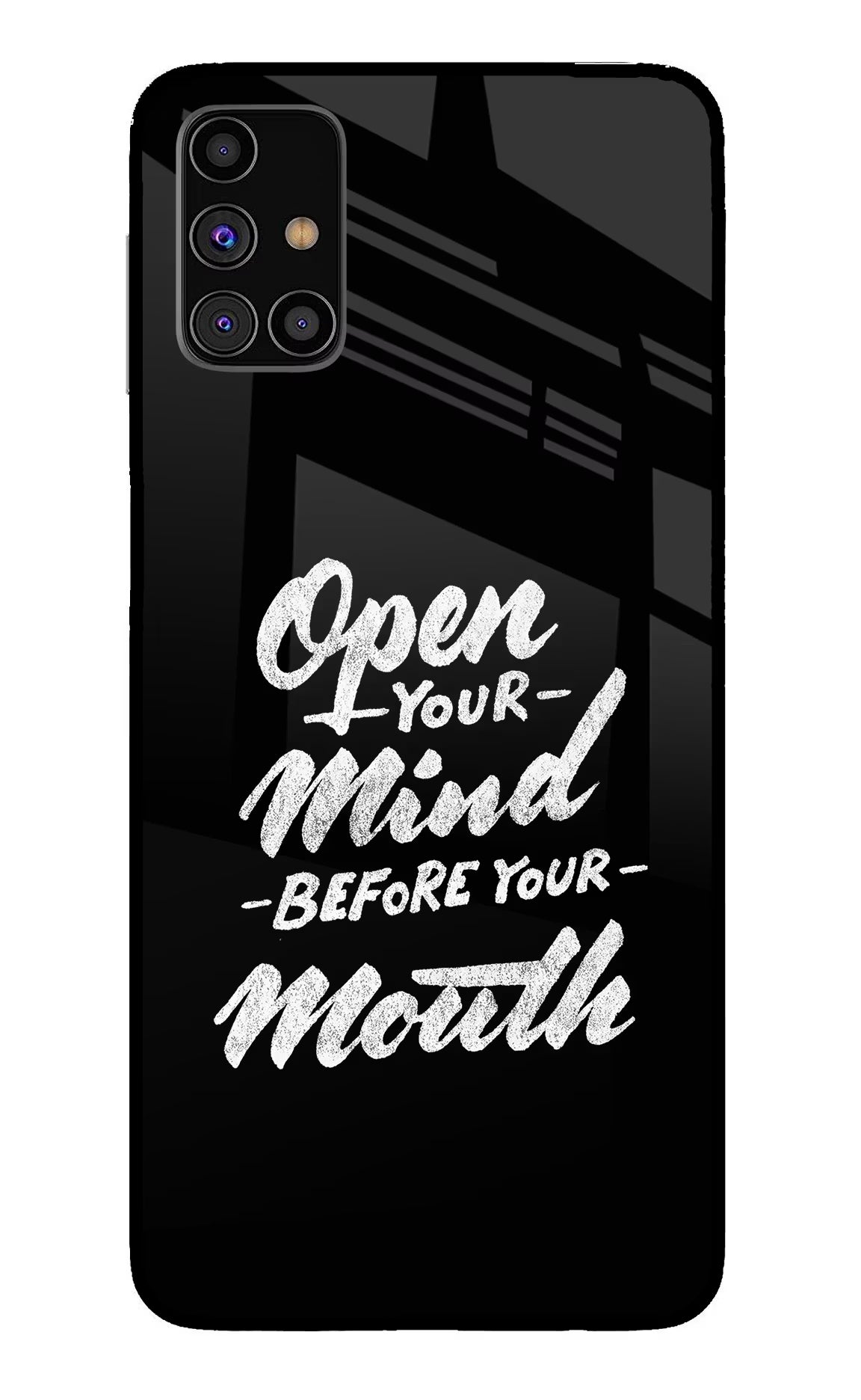 Open Your Mind Before Your Mouth Samsung M31s Glass Case Back Cover by Casekaro