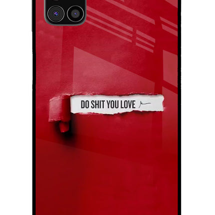 Do Shit You Love Samsung M31s Glass Case Back Cover by Casekaro