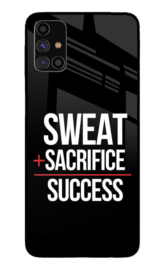 Sweat Sacrifice Success Samsung M31s Glass Case
