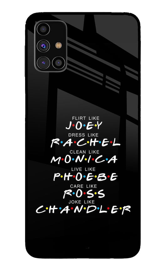 FRIENDS Character Samsung M31s Glass Case