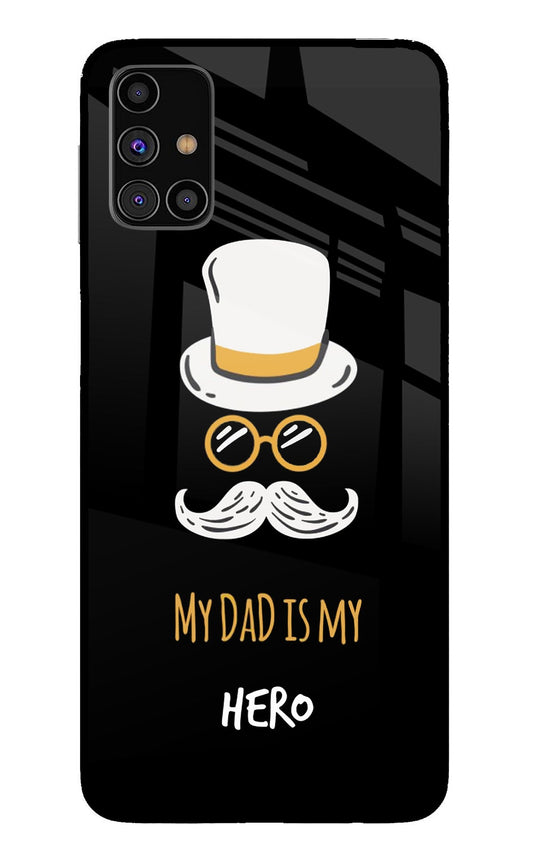 My Dad Is My Hero Samsung M31s Glass Case