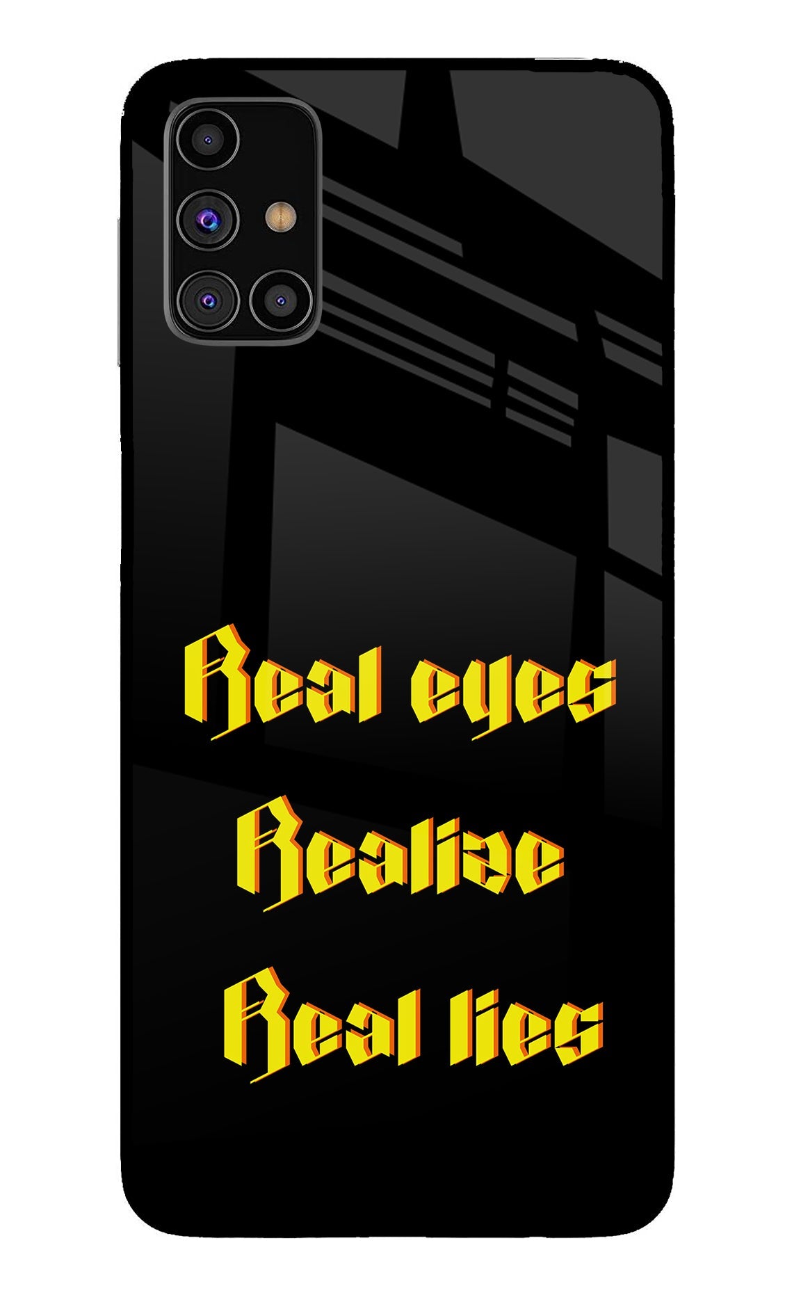 Real Eyes Realize Real Lies Samsung M31s Glass Case