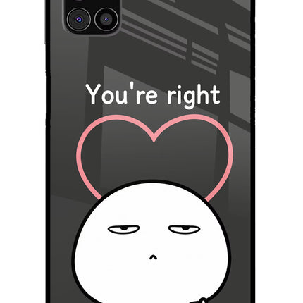 You're Right Samsung M31s Glass Case