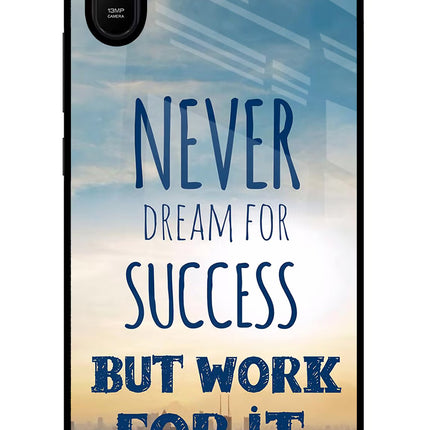Never Dream For Success But Work For It Redmi 9A/9i Glass Case Back Cover by Casekaro