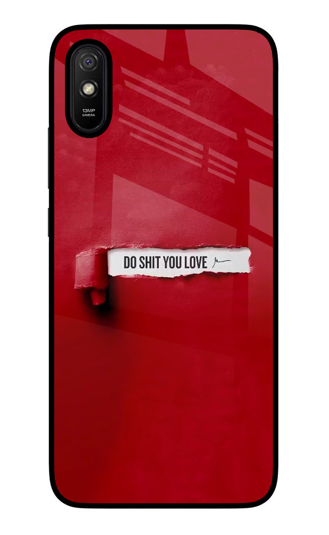 Do Shit You Love Redmi 9A/9i Glass Case Back Cover by Casekaro