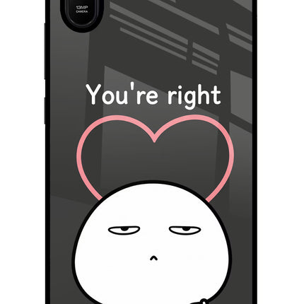 You're Right Redmi 9A/9i Glass Case