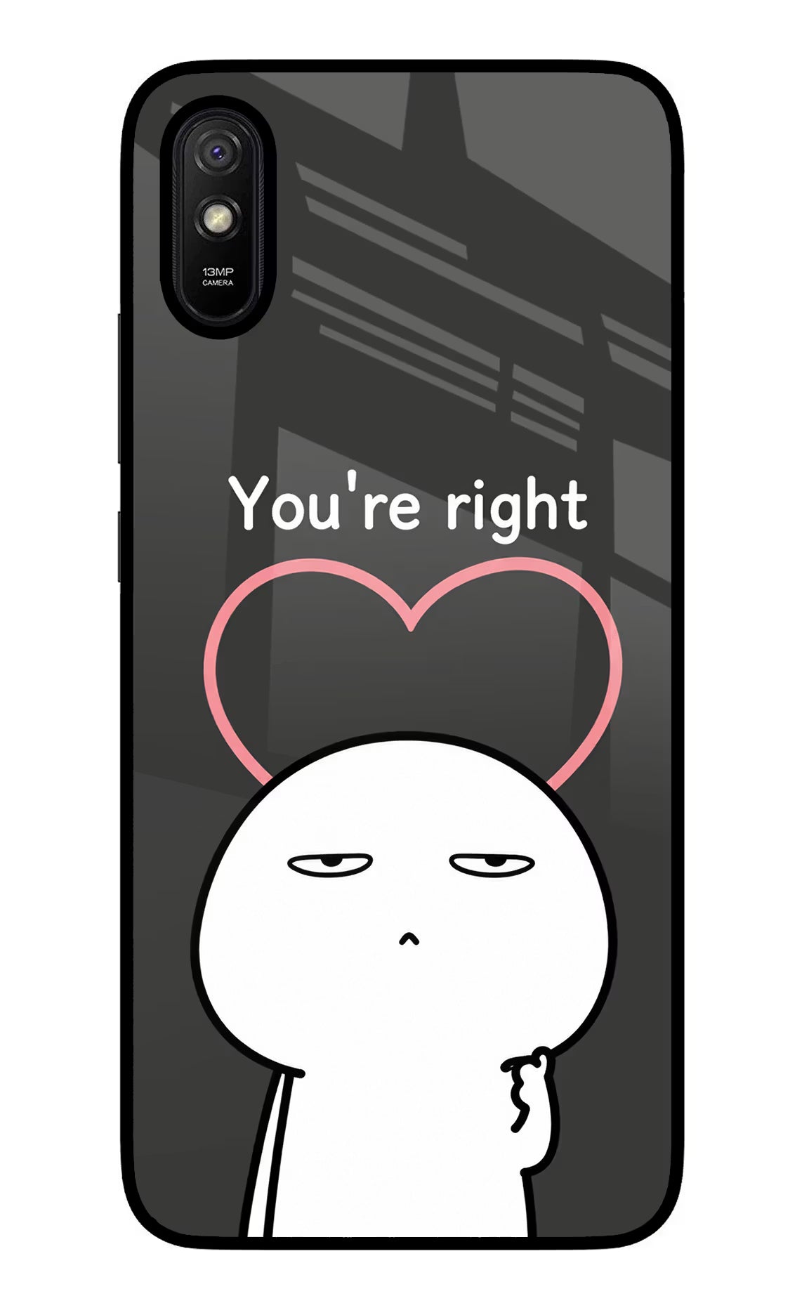 You're Right Redmi 9A/9i Glass Case