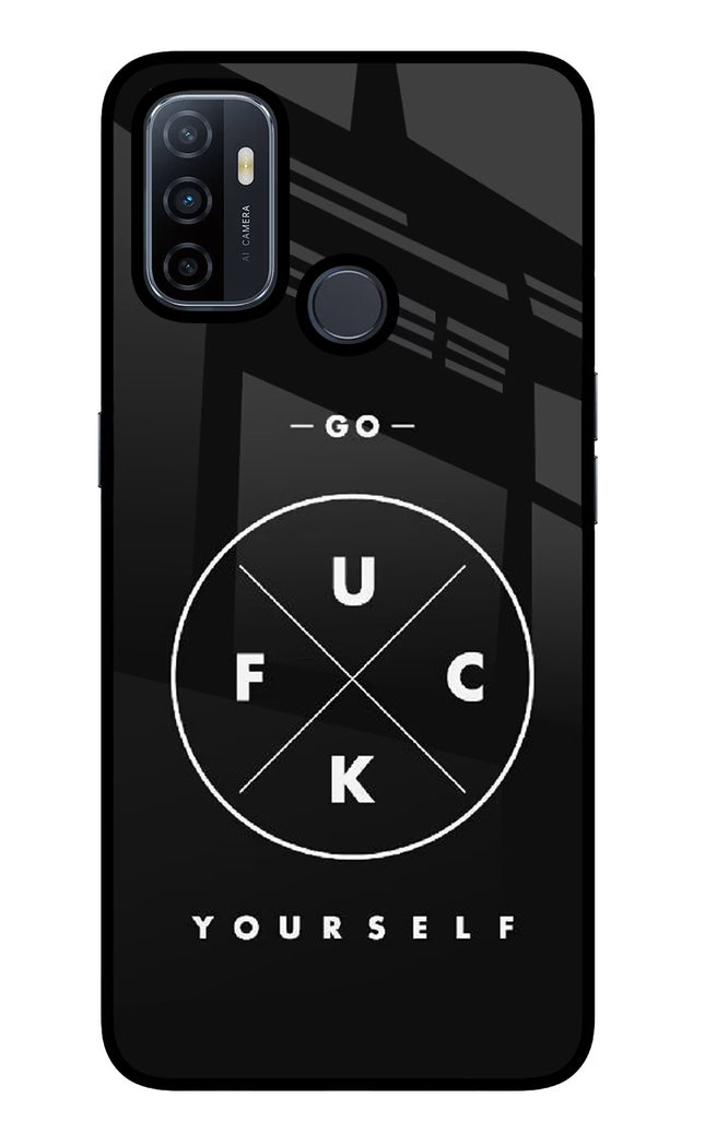 Go Fuck Yourself Oppo A53 2020 Glass Case Back Cover by Casekaro