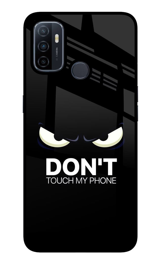 Don'T Touch My Phone Oppo A53 2020 Glass Case Back Cover by Casekaro