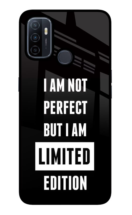 I Am Not Perfect But I Am Limited Edition Oppo A53 2020 Glass Case