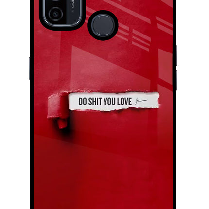 Do Shit You Love Oppo A53 2020 Glass Case Back Cover by Casekaro