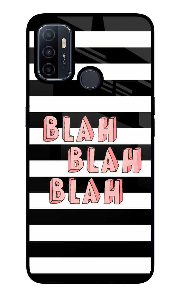 Blah Blah Blah Oppo A53 2020 Glass Case Back Cover by Casekaro
