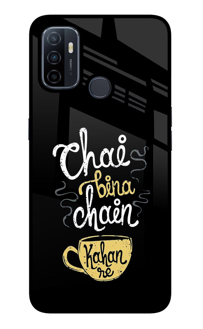 Chai Bina Chain Kaha Re Oppo A53 2020 Glass Case Back Cover by Casekaro