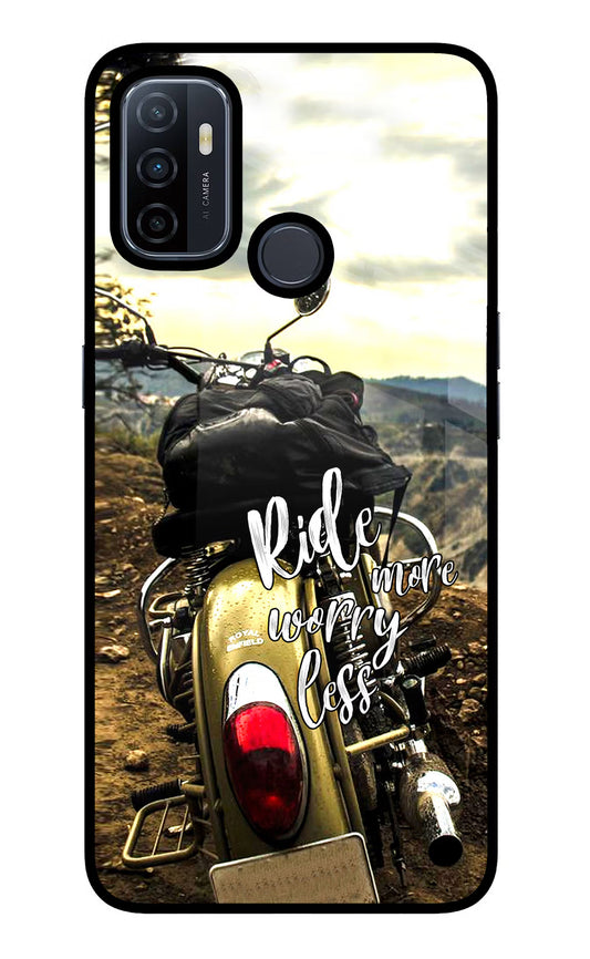 Ride More Worry Less Oppo A53 2020 Glass Case