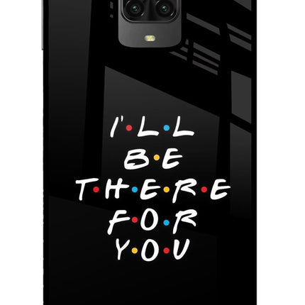 I'll Be There For You Poco M2 Pro Glass Case