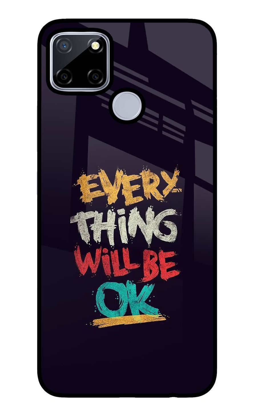 Everything Will Be Ok Realme C12/Narzo 20 Back Cover, Glass case