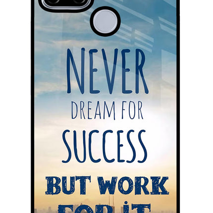 Never Dream For Success But Work For It Realme C12/Narzo 20 Glass Case